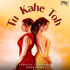 Tu Kahe Toh Mp3 Tu Kahe Toh Mp3