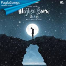 Mujhse Bura Na Koi Mp3 Mujhse Bura Na Koi Mp3